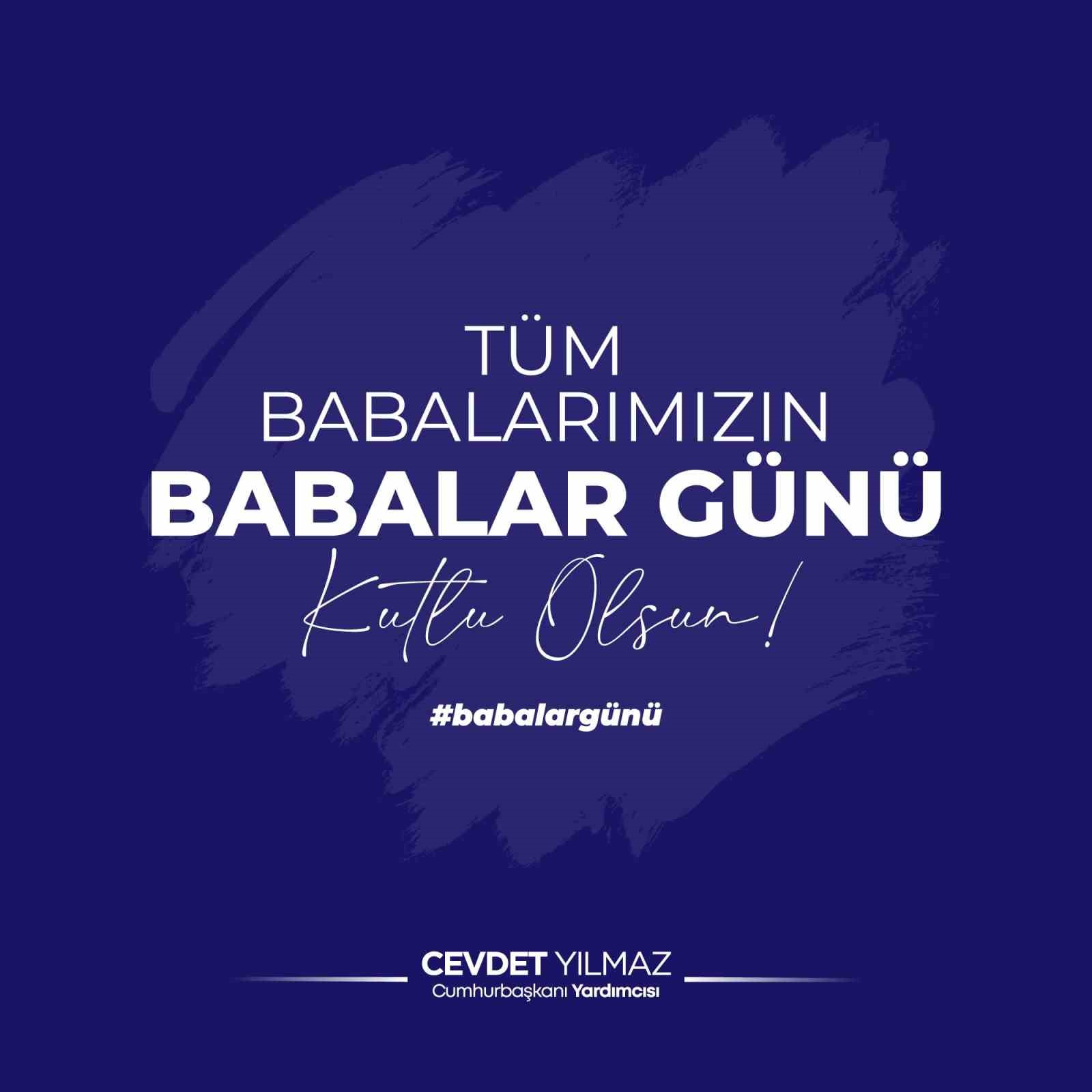 Cumhurbaşkanı Yardımcısı Yılmaz’dan Babalar Günü mesajı