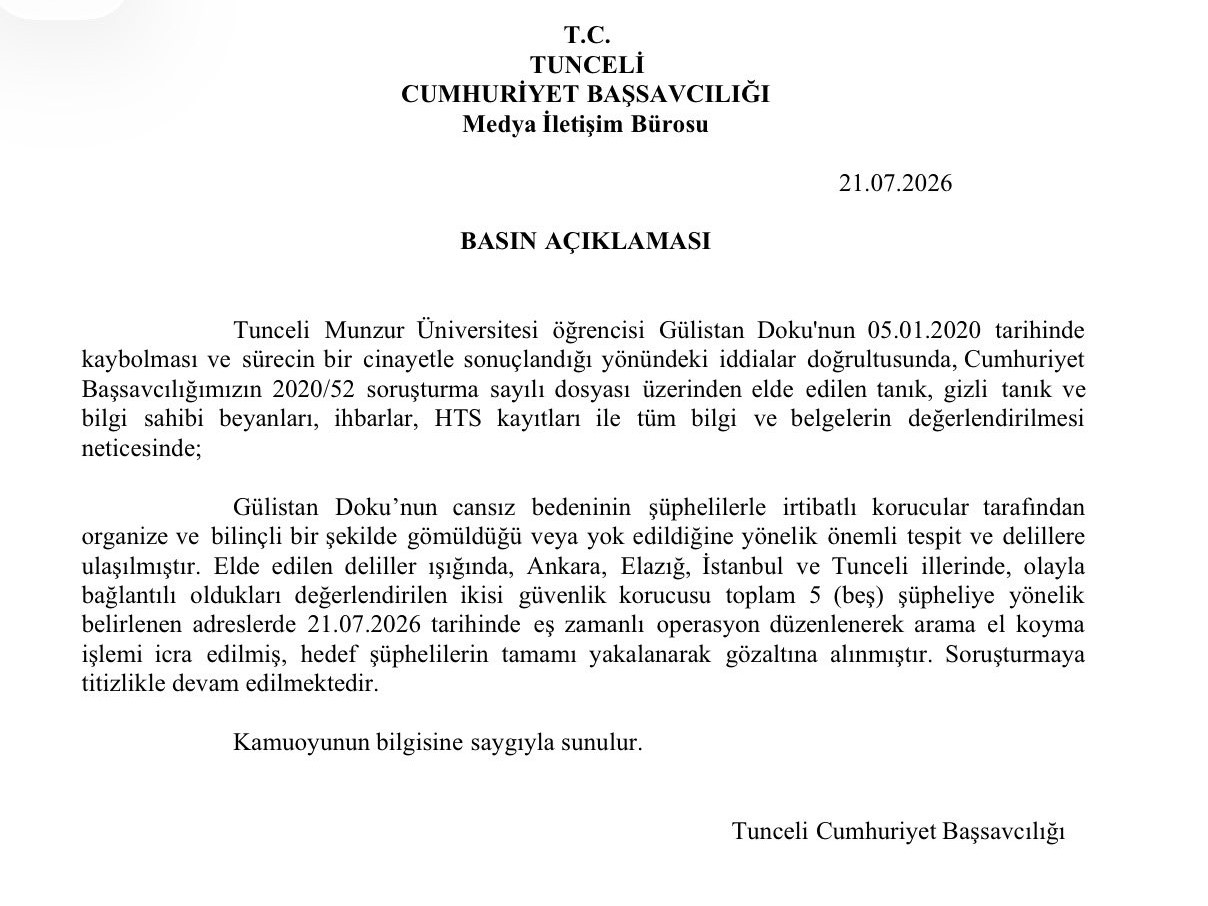 Tunceli Cumhuriyet Başsavcılığı: "Gülistan Doku’nun cansız bedeninin şüphelilerle irtibatlı korucular tarafından organize ve bilinçli bir şekilde gömüldüğü veya yok edildiğine yönelik önemli tespit ve delillere ulaşılmıştır"